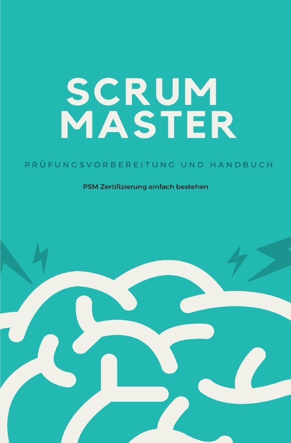 Cover: 9783753143385 | Scrum Master - Prüfungsvorbereitung und Handbuch | André Dieninghoff