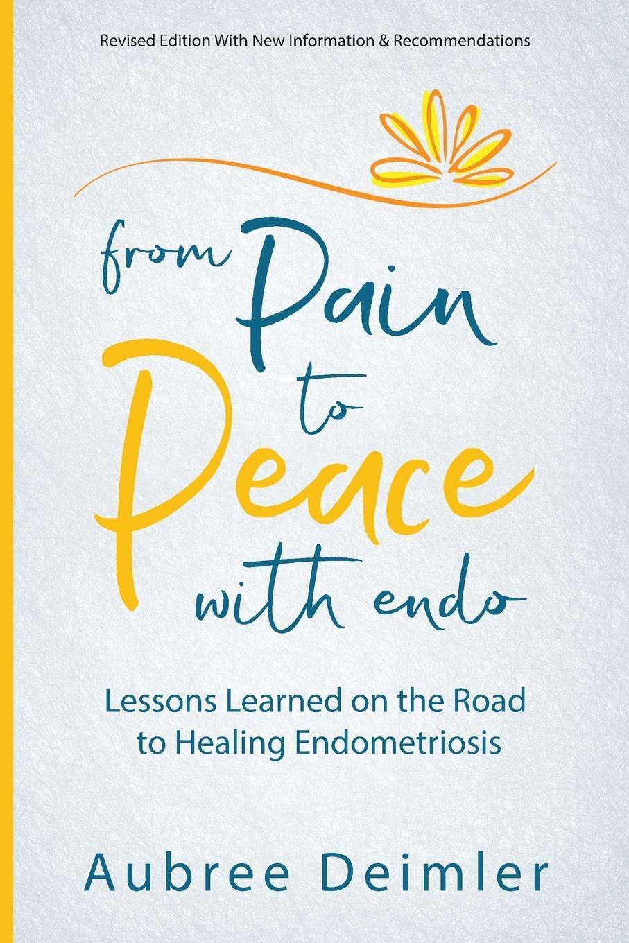 Cover: 9780692297827 | From Pain to Peace With Endo | Aubree Deimler | Taschenbuch | Englisch