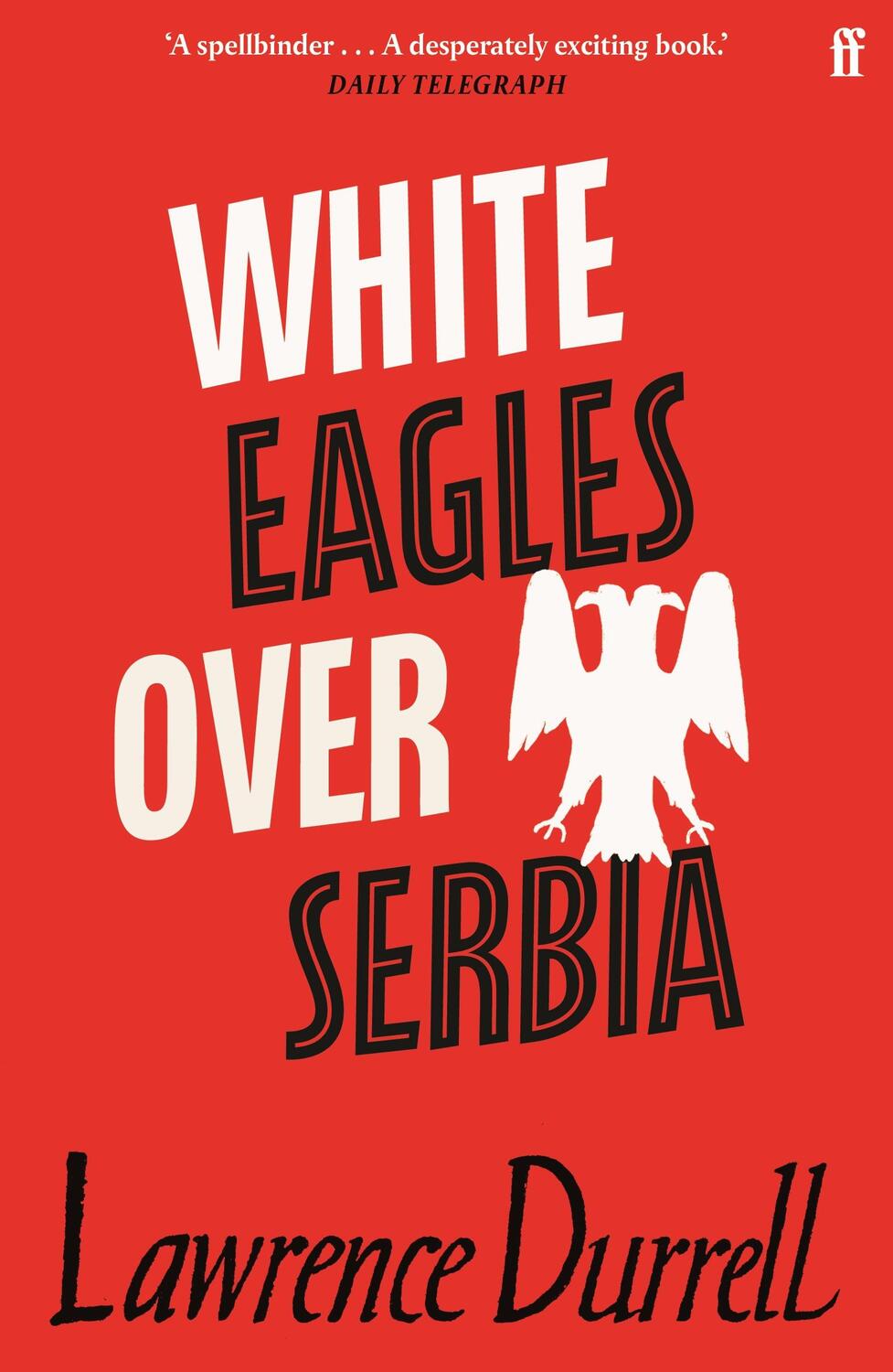 Cover: 9780571362431 | White Eagles Over Serbia | Lawrence Durrell | Taschenbuch | Englisch