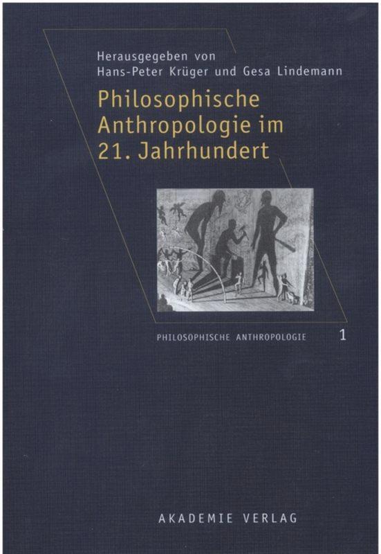 Cover: 9783050040523 | Philosophische Anthropologie im 21. Jahrhundert | Lindemann (u. a.)