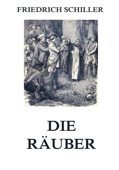 Cover: 9783849689957 | Die Räuber | Friedrich Schiller | Taschenbuch | Paperback | Deutsch