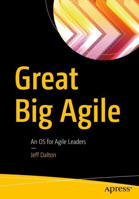 Cover: 9781484242056 | Great Big Agile | An OS for Agile Leaders | Jeff Dalton | Taschenbuch