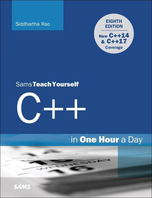 Cover: 9780789757746 | C++ in One Hour a Day, Sams Teach Yourself | Siddhartha Rao | Buch