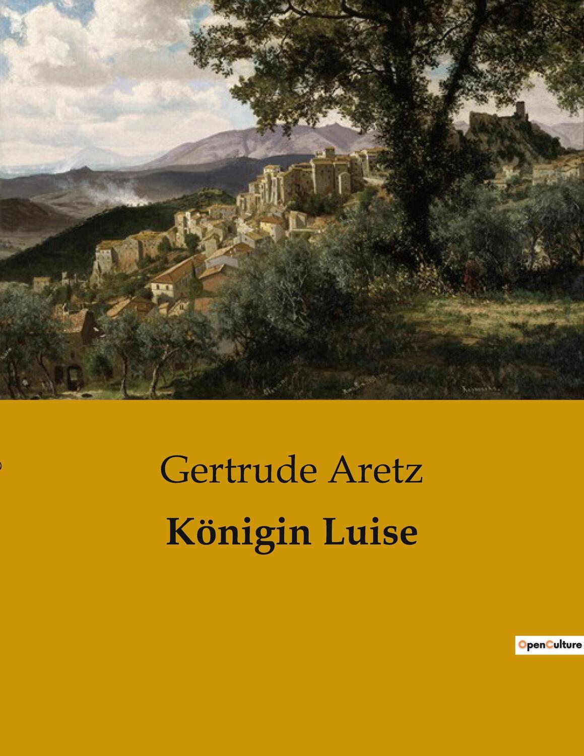 Cover: 9791041905218 | Königin Luise | Gertrude Aretz | Taschenbuch | Paperback | Deutsch