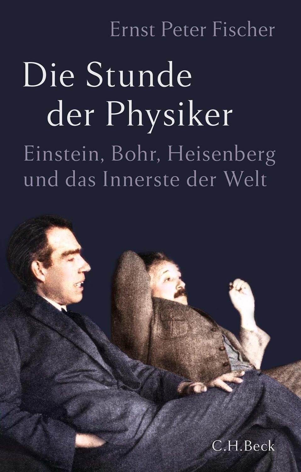 Cover: 9783406783111 | Die Stunde der Physiker | Ernst Peter Fischer | Buch | Deutsch | 2022
