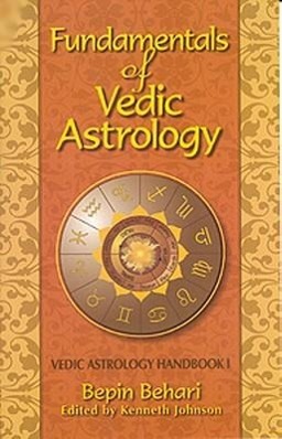 Cover: 9780940985520 | Fundementals of Vedic Astrology: Vedic Astrology Handbook | Behari