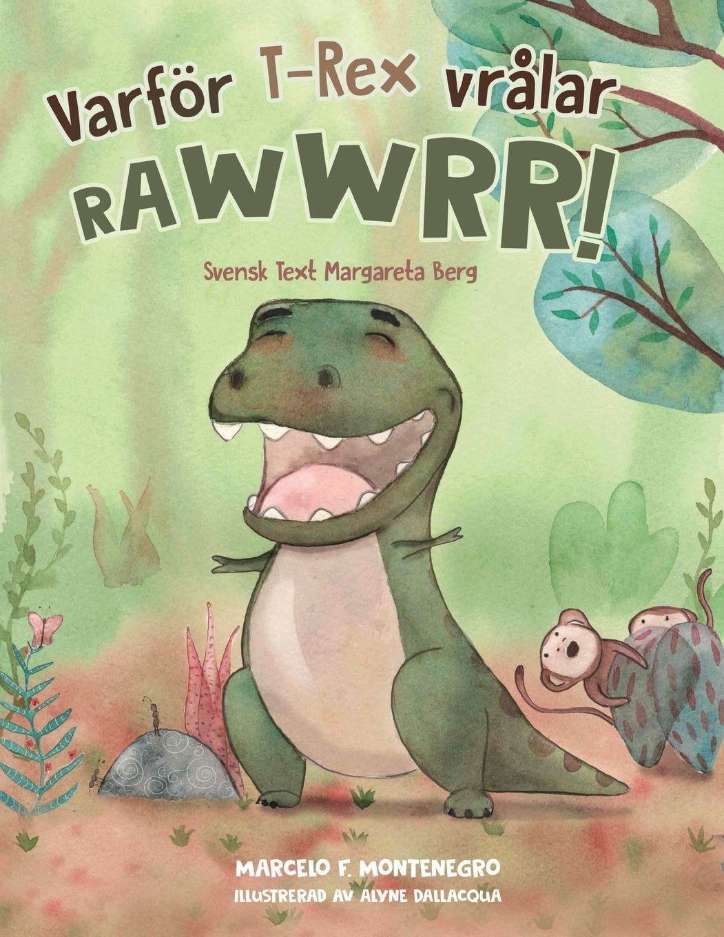 Cover: 9789198724646 | Varför T-Rex Vrålar Rawwwrr! | Marcelo F Montenegro | Taschenbuch