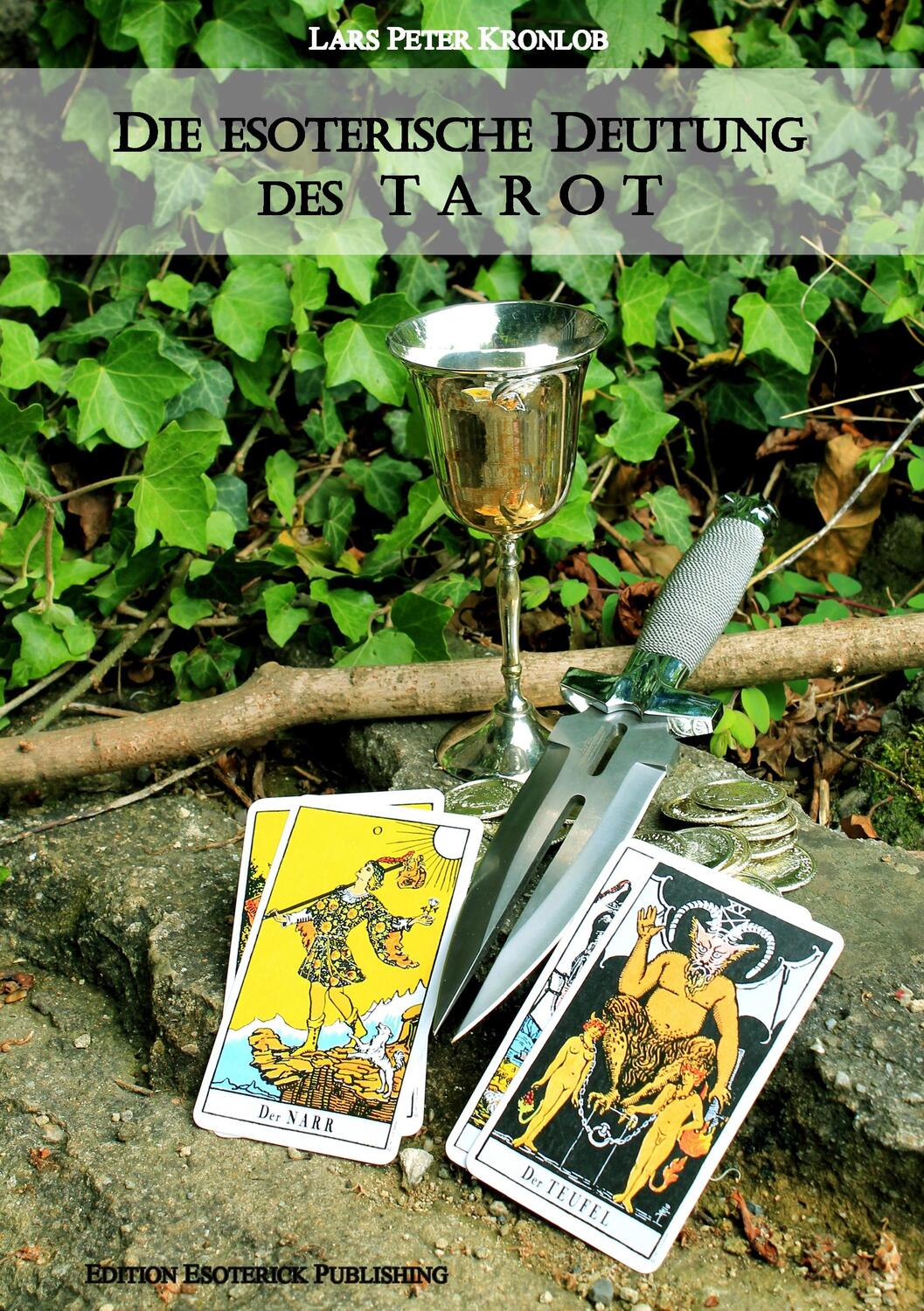 Cover: 9783936830477 | Die esoterische Deutung des TAROT | Lars Peter Kronlob | Taschenbuch