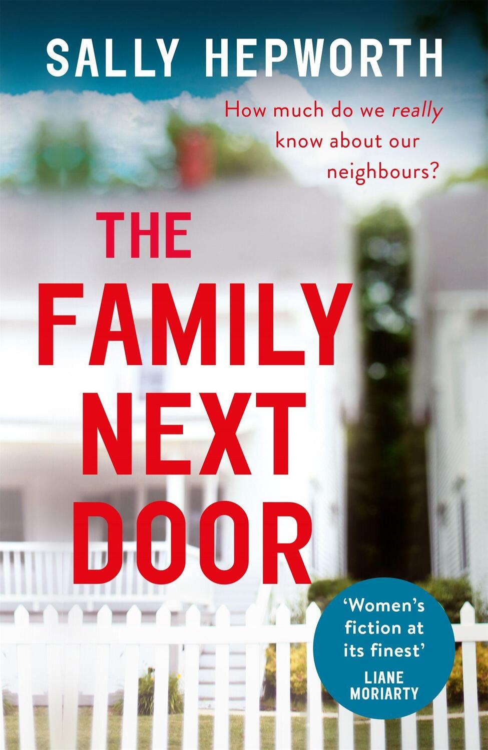 Cover: 9781473674233 | The Family Next Door | Sally Hepworth | Taschenbuch | Englisch | 2018