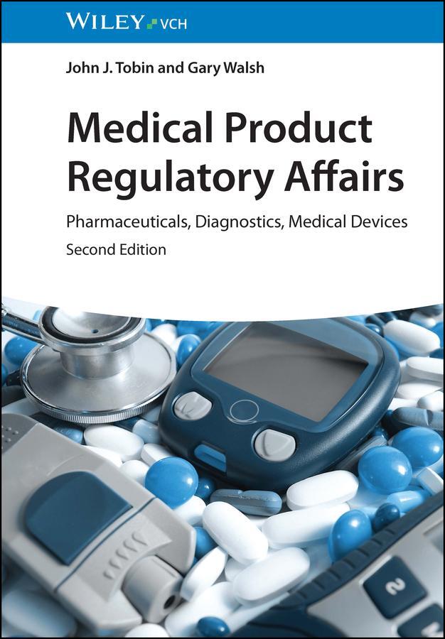 Cover: 9783527333264 | Medical Product Regulatory Affairs | John J. Tobin (u. a.) | Buch