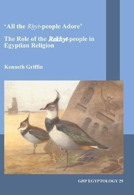 Cover: 9781906137625 | All the Rxyt-People Adore: The Role of the Rekhyt-People in...