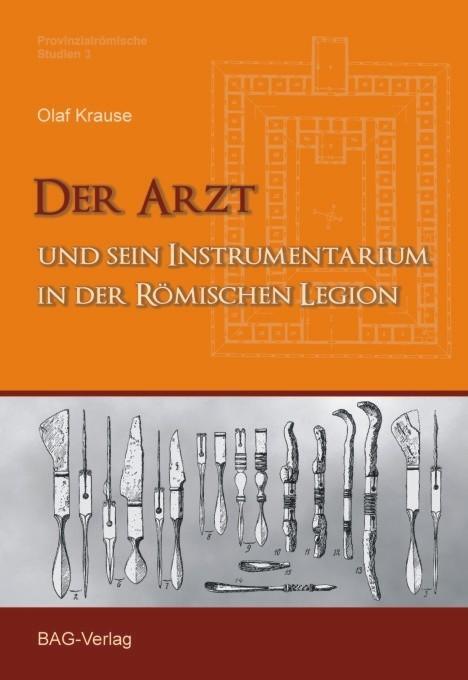 Cover: 9783867050463 | Der Arzt und sein Instrumentarium in der römischen Legion | Krause