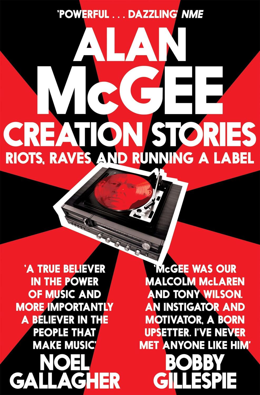 Cover: 9781447225911 | Creation Stories | Riots, Raves and Running a Label | Alan McGee