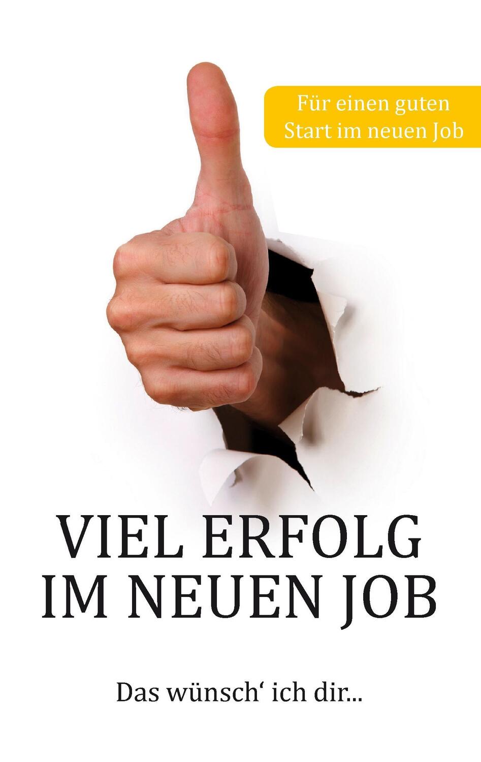 Cover: 9783842359048 | Viel Erfolg im neuen Job | Das wünsch' ich dir... | Thomas Schmidt