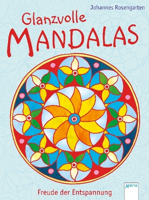 Cover: 9783401711294 | Glanzvolle Mandalas | Freude der Entspannung | Johannes Rosengarten