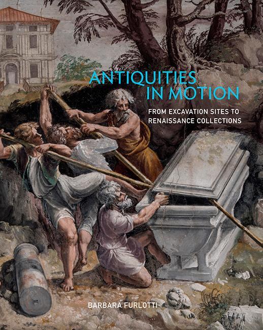 Cover: 9781606065914 | Antiquities in Motion - From Excavation Sites to Renaissance...