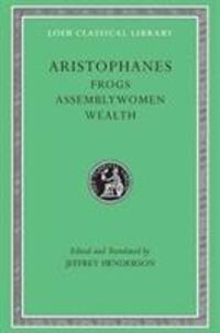 Cover: 9780674995963 | Frogs. Assemblywomen. Wealth | Aristophanes | Buch | Englisch | 2002