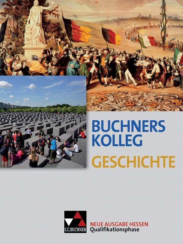 Cover: 9783766146731 | Buchners Kolleg Geschichte Qualifikationsphase Hessen | Ahbe (u. a.)