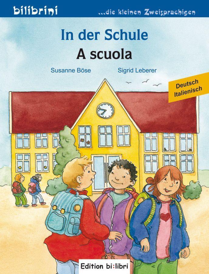 Cover: 9783192895982 | In der Schule. A scuola. Kinderbuch Deutsch-Italienisch | Susanne Böse