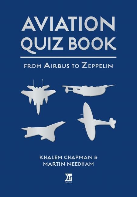 Cover: 9781802822656 | Aviation Quiz Book: From Airbus to Zeppelin | Martin Needham (u. a.)