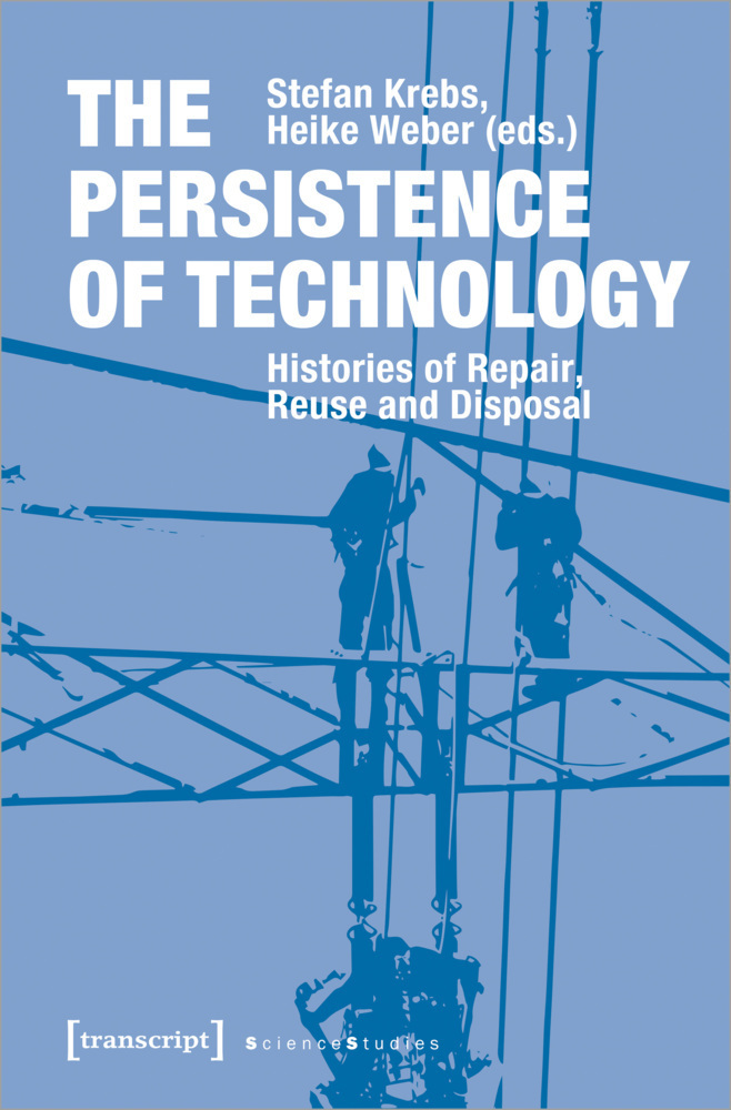 Cover: 9783837647419 | The Persistence of Technology | Stefan Krebs (u. a.) | Taschenbuch