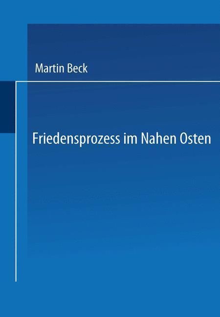 Cover: 9783531137247 | Friedensprozess im Nahen Osten | Martin Beck | Taschenbuch | Paperback