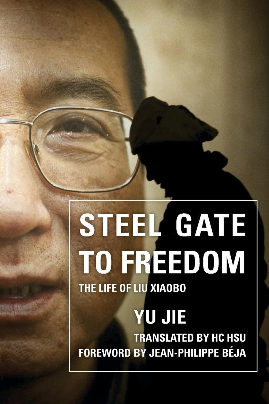 Cover: 9780810896369 | Steel Gate to Freedom | The Life of Liu Xiaobo | Yu Jie | Taschenbuch
