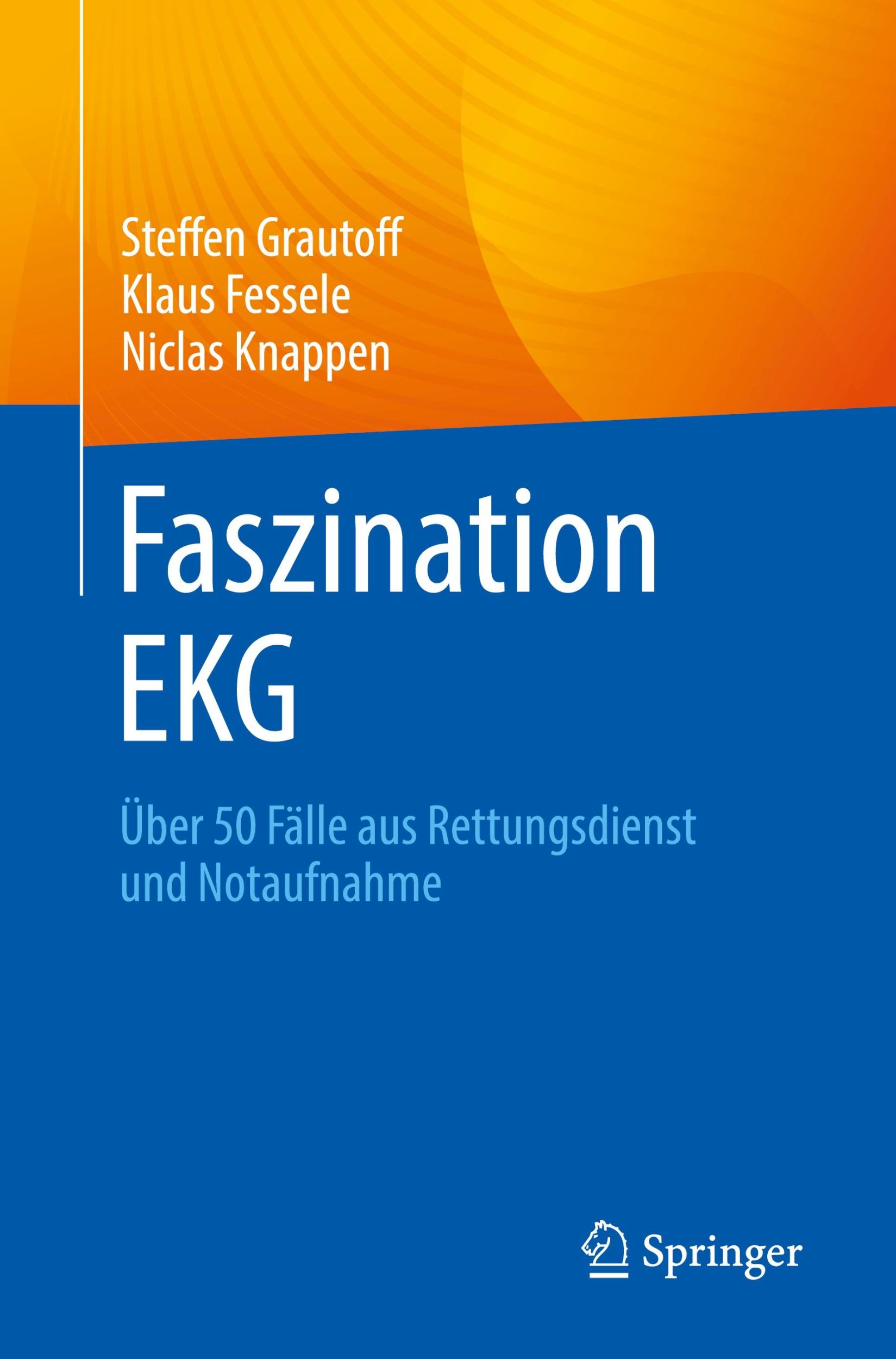 Cover: 9783662698570 | Faszination EKG | Über 50 Fälle aus Rettungsdienst und Notaufnahme