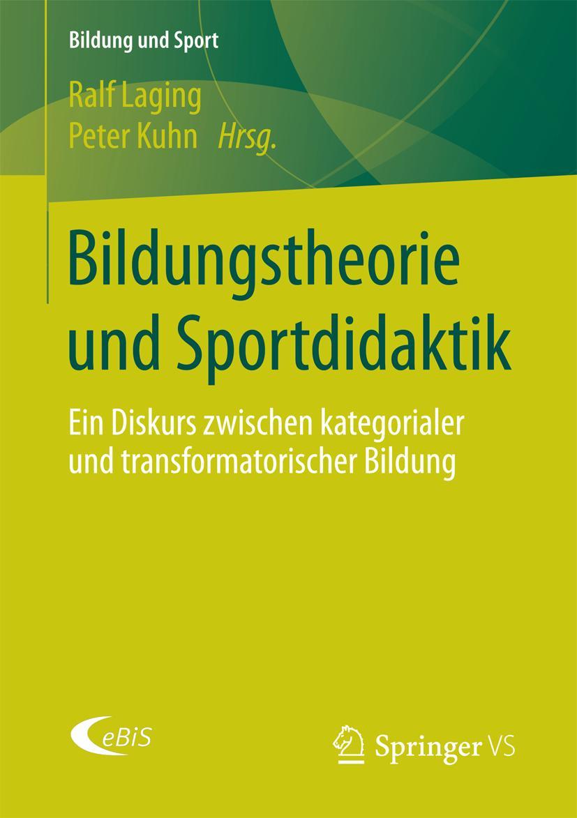 Cover: 9783658170950 | Bildungstheorie und Sportdidaktik | Peter Kuhn (u. a.) | Taschenbuch