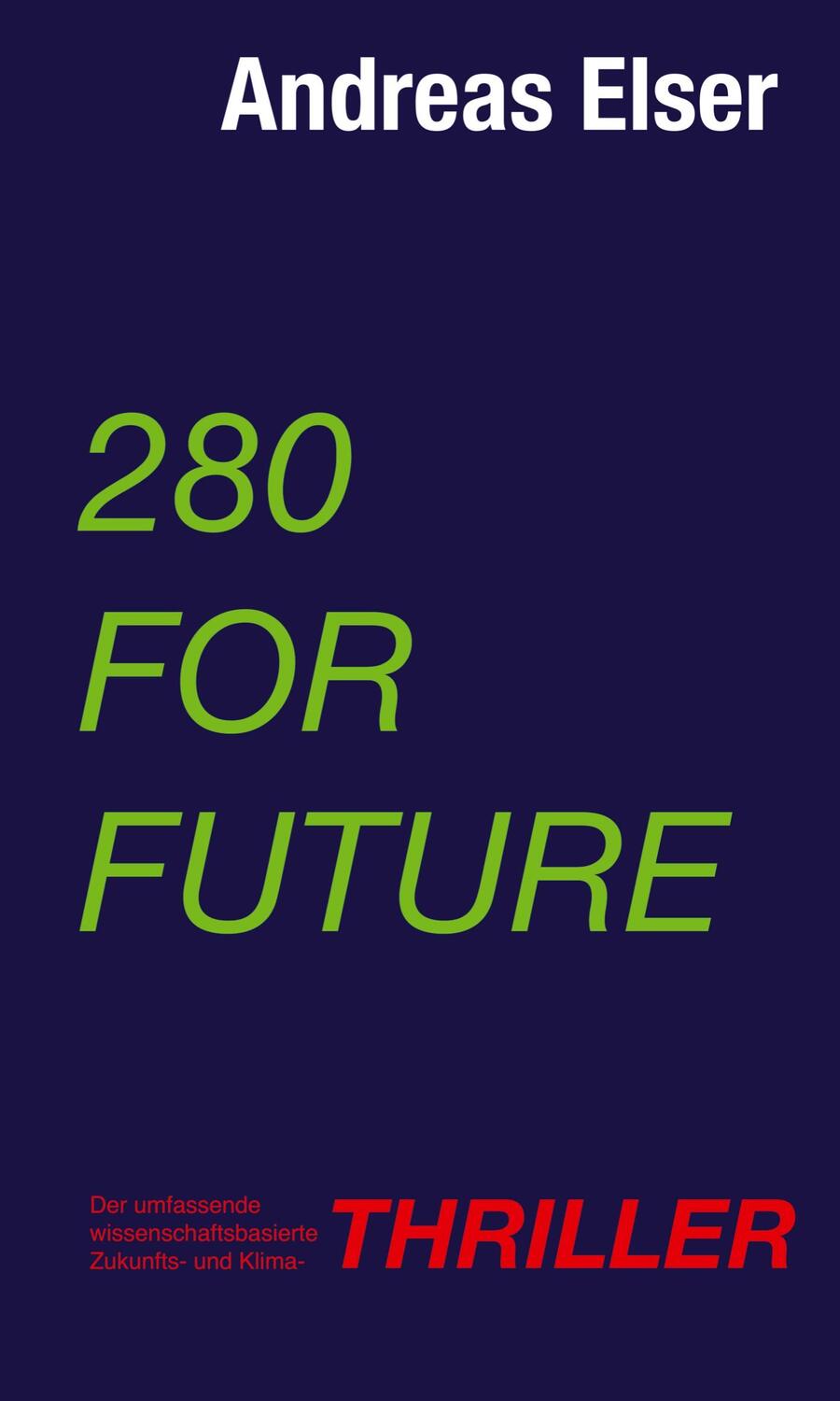 Cover: 9783347756755 | 280 For Future | Andreas Elser | Taschenbuch | Paperback | 576 S.