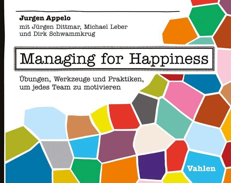Cover: 9783800654185 | Managing for Happiness | Jurgen Appelo | Taschenbuch | kartoniert | X