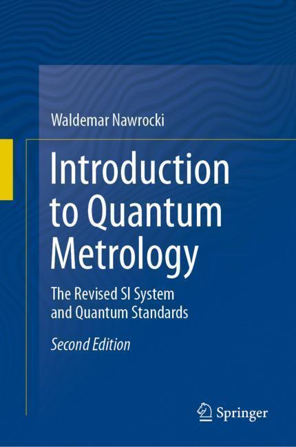 Cover: 9783030196769 | Introduction to Quantum Metrology | Waldemar Nawrocki | Buch | 2019