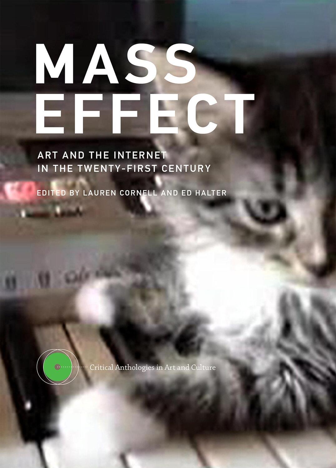 Cover: 9780262029261 | Mass Effect | Art and the Internet in the Twenty-First Century | Buch