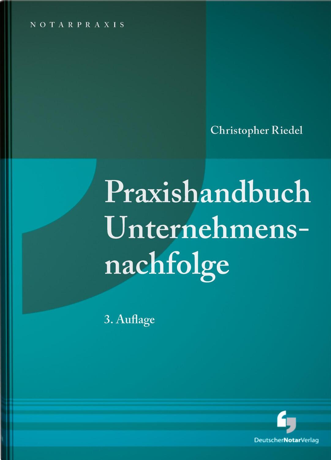 Cover: 9783956462412 | Praxishandbuch Unternehmensnachfolge | Christopher Riedel | Buch