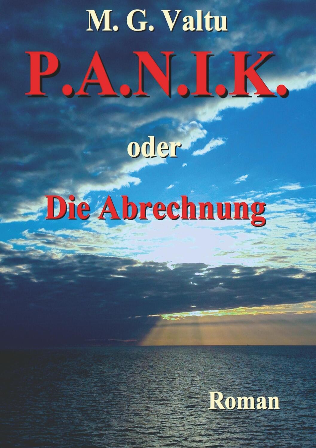 Cover: 9783746968308 | P.A.N.I.K. oder Die Abrechnung | Manfred G. Valtu | Taschenbuch | 2018