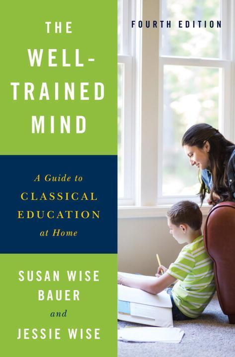 Cover: 9780393253627 | The Well-Trained Mind: A Guide to Classical Education at Home | Buch