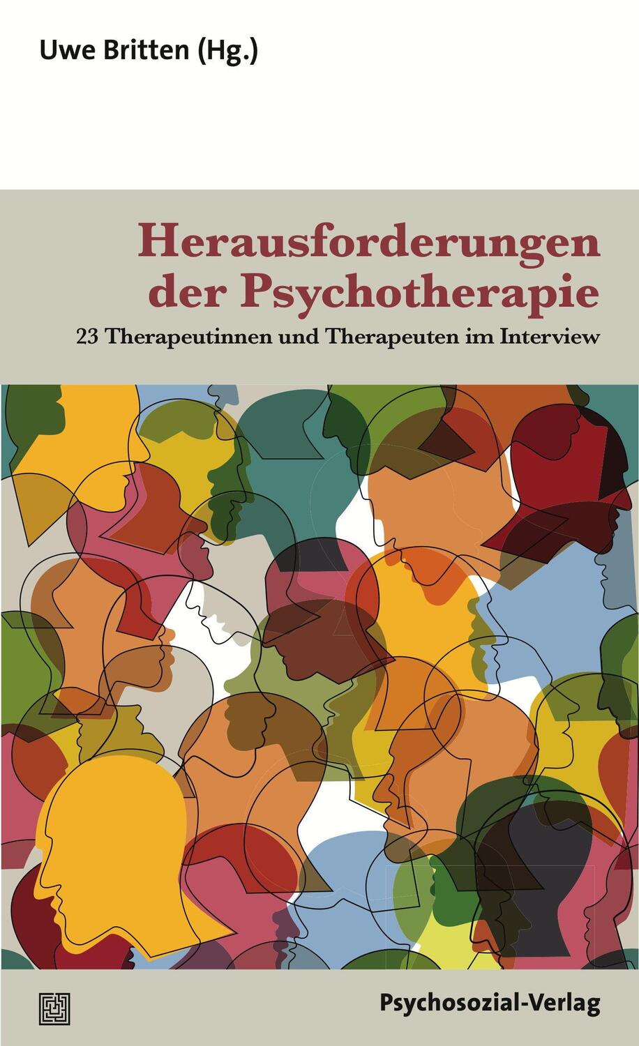 Cover: 9783837929249 | Herausforderungen der Psychotherapie | Uwe Britten | Taschenbuch