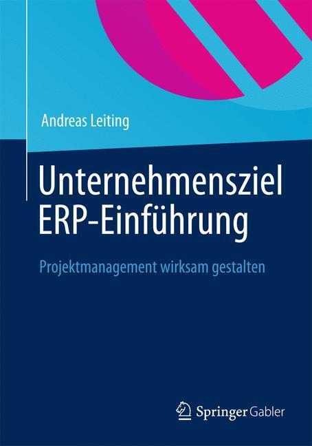 Cover: 9783834944610 | Unternehmensziel ERP-Einführung | Projektmanagement wirksam gestalten