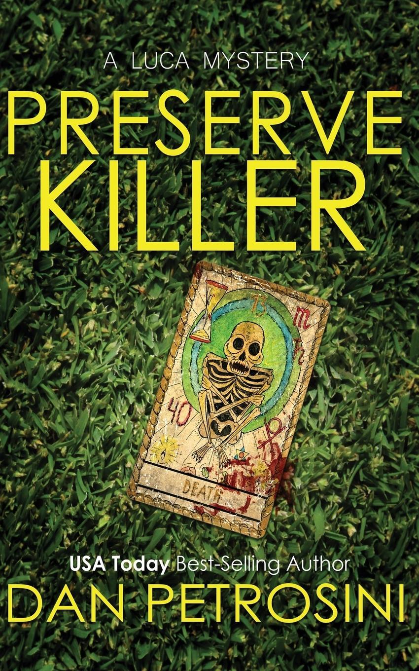Cover: 9781960286147 | The Preserve Killer | Dan Petrosini | Taschenbuch | A Luca Mystery
