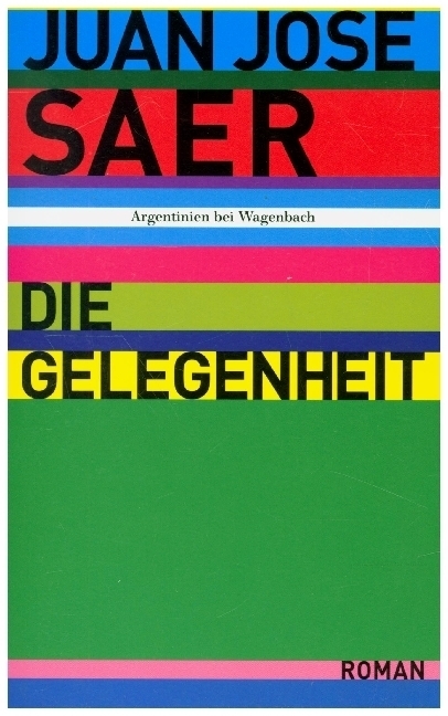Cover: 9783803126382 | Die Gelegenheit | Roman | Juan José Saer | Taschenbuch | 208 S. | 2010