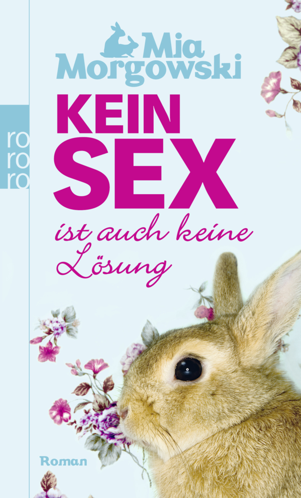 Cover: 9783499248382 | Kein Sex ist auch keine Lösung | Roman. Originalausgabe | Morgowski