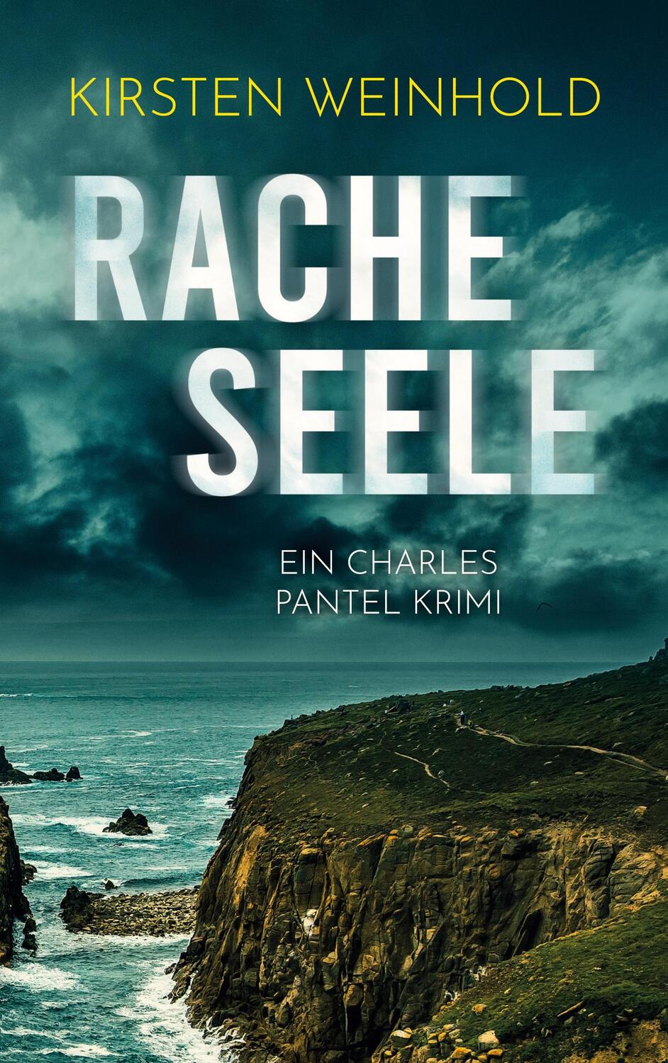 Cover: 9783753431499 | Racheseele | Ein Charles Pantel Krimi | Kirsten Weinhold | Taschenbuch