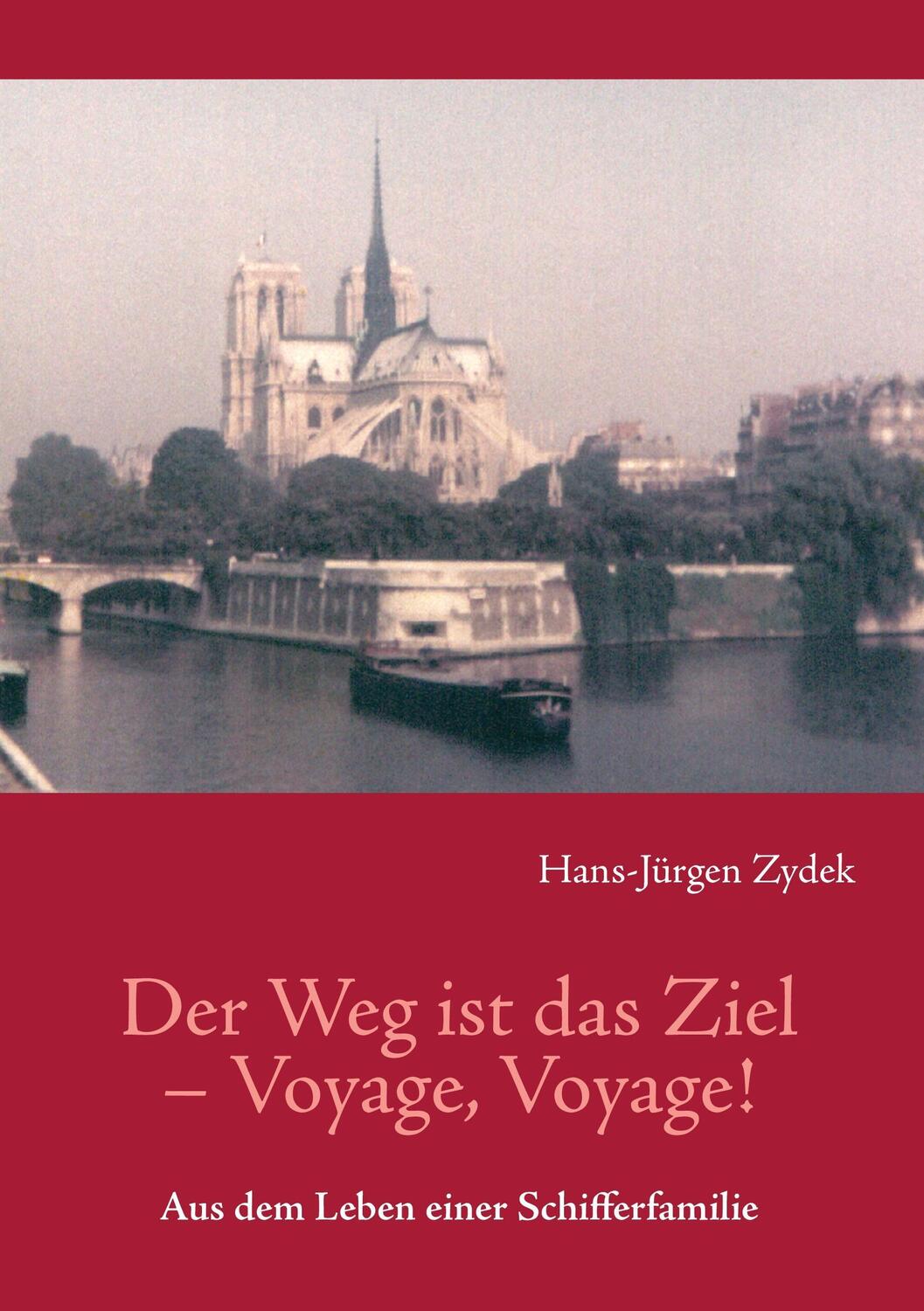Cover: 9783738675245 | Der Weg ist das Ziel ¿ Voyage, Voyage ! | Hans-Jürgen Zydek | Buch