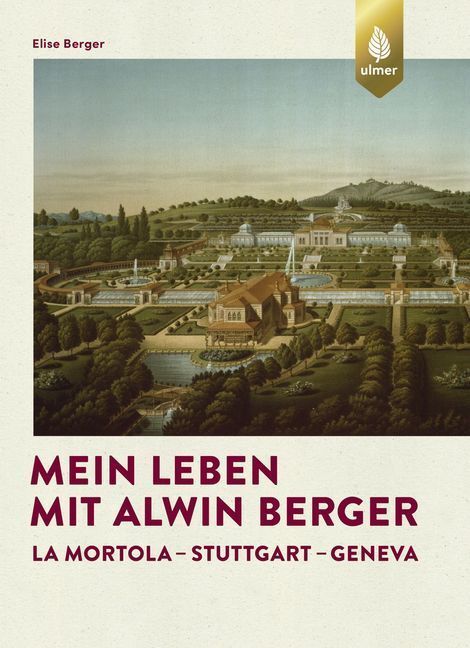 Cover: 9783818613198 | Mein Leben mit Alwin Berger | La Mortola - Stuttgart - Geneva | Berger