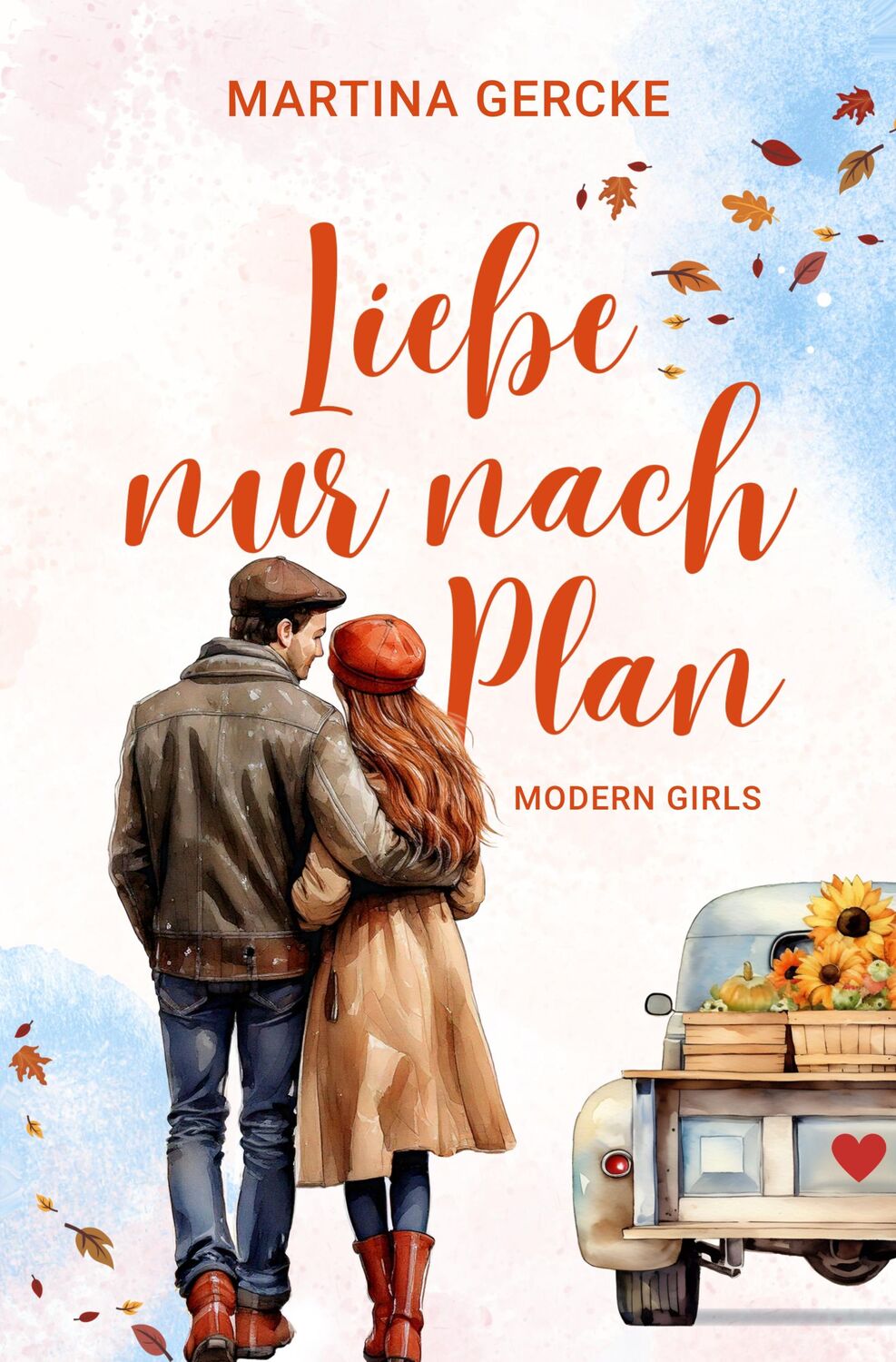 Cover: 9783989425941 | Liebe nur nach Plan | Modern Girls 3 | Martina Gercke | Taschenbuch