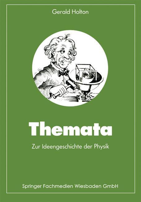 Cover: 9783528085858 | Themata zur Ideengeschichte der Physik | Gerald Holton | Taschenbuch