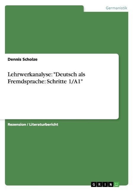 Cover: 9783640149025 | Lehrwerkanalyse: "Deutsch als Fremdsprache: Schritte 1/A1" | Scholze