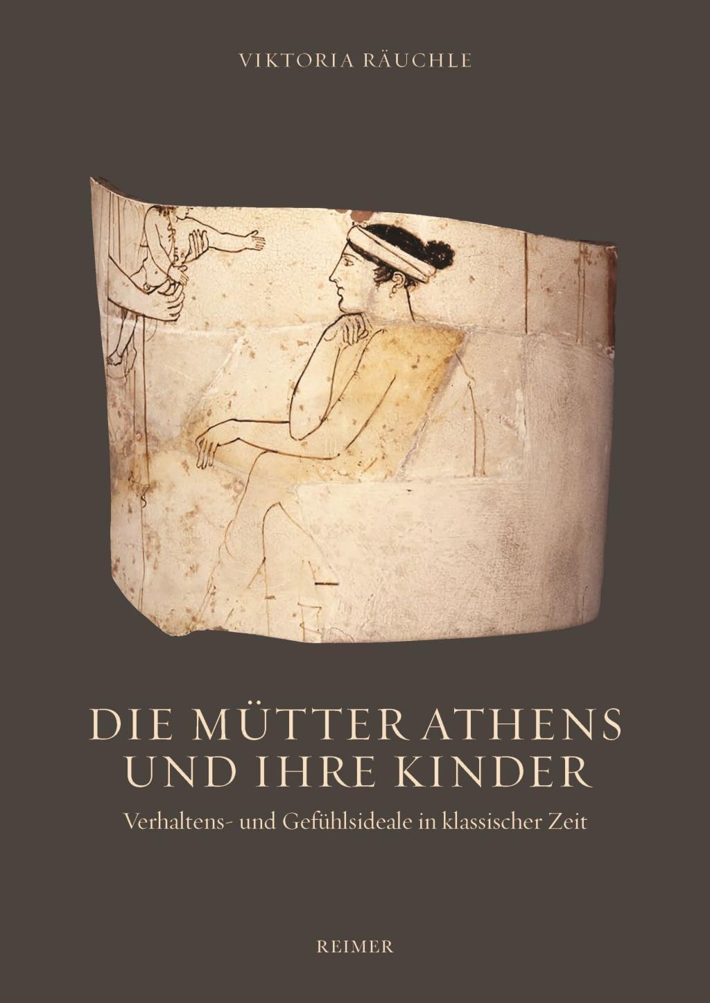 Cover: 9783496015611 | Die Mütter Athens und ihre Kinder | Viktoria Räuchle | Buch | 342 S.