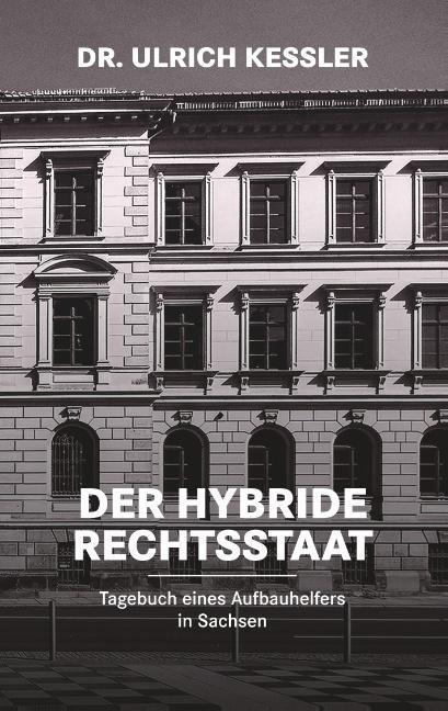 Cover: 9783752854039 | Der hybride Rechtsstaat | Tagebuch eines Aufbauhelfers in Sachsen