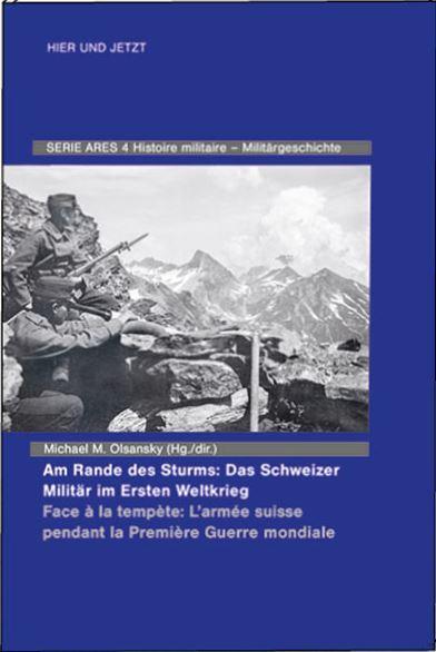 Cover: 9783039194537 | Am Rande des Sturms: Das Schweizer Militär im Ersten Weltkrieg /...
